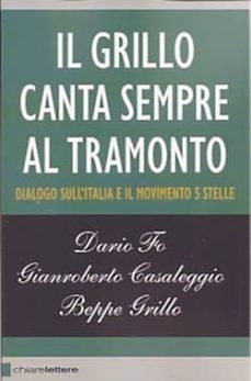 Il grillo canta sempre al tramonto. dialogo sull italia e il movi mento 5 stelle (edición en italiano)