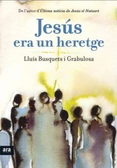 Jesus era un heretge (edición en catalán)