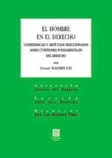 El hombre en el derecho: conferencias y artÍculos seleccionados sobre cuestiones fundamentales del derecho