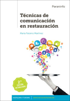 TÉcnicas de comunicaciÓn en restauraciÓn (2ª ediciÓn 2017)