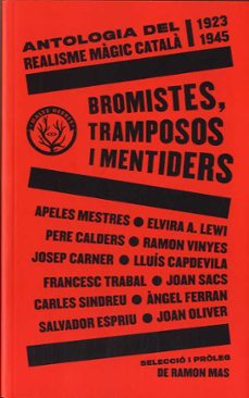 Bromistes, tramposos i mentiders: antologia del realisme magic catala (edición en catalán)