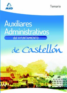 Auxiliares administrativos del ayuntamiento de castellÓn. temario