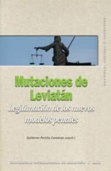 Mutaciones de leviatan: legitimacion de los nuevos modelos penale s