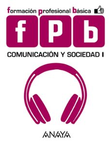 ComunicaciÓn y sociedad 1. formaciÓn profesional bÁsica 5º primaria