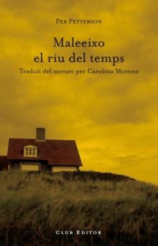 Maleeixo el riu del temps (edición en catalán)