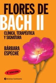 Flores de bach ii: clinica, terapeutica y signatura (3ª ed.)