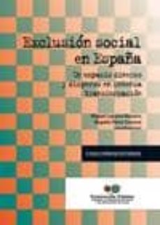 Exclusion social en espaÑa: un espacio diverso y disperso en cont inua transformacion