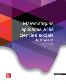 MatemÀtiques aplicades a les ciencies socials 1r batx. ed.2015 (edición en catalán)