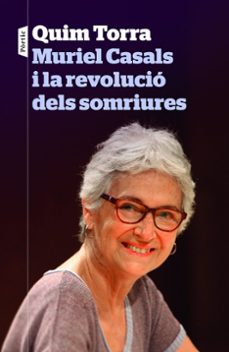 Muriel casals i la revoluciÓ dels somriures (edición en catalán)