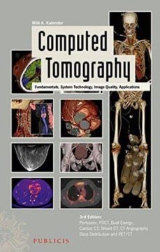 Computed tomography: fundamentals, system technology, image quality, applications (3rd ed.) (edición en inglés)