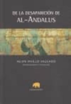 De la desaparicion de al-andalus (2ª ed.)