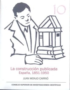 La cosntruccion publicada: espaÑa, 1851-1950