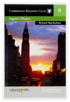 Logan s choice (cambridge reading club, 8) (level 2)