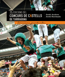 25 EDICIONS DEL CONCURS DE CASTELLS DE TARRAGONA. EMOCIONS PUNTUADES (edición en catalán)