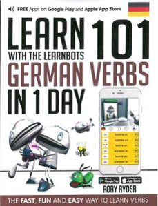 Learn 101 german verbs in 1 day: with the learnbots