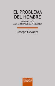El problema del hombre: introduccion a la antropologia filosofica (13ª ed.)