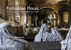 Forbidden places 3 - exploring our abandoned heritage (edición en inglés)