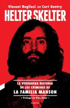 Helter skelter: la verdadera historia de los crÍmenes de la famil ia manson