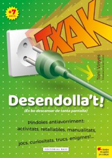 TXAK. DESENDOLLA T! (edición en catalán)