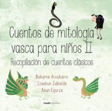 Cuentos de mitologia vasca para niÑos ii. recopilacion de cuentos clasicos
