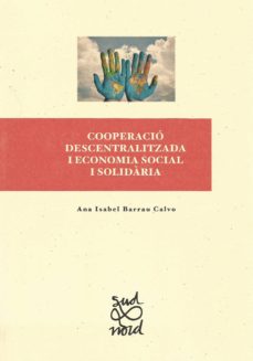 CooperaciÓ descentralitzada i economia social i solidÀria (edición en catalán)