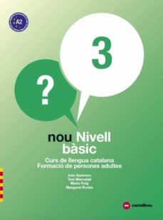 Nou nivell bÀsic 3. curs de llengua catalana. formaciÓ de persone s adultes (edición en catalán)