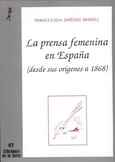 La prensa femenina en espaÑa: desde sus origenes a 1868