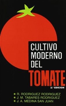 Cultivo moderno del tomate (2ª ed.)