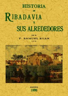 Historia de ribadavia y sus alrededores (ed. facsimil de la ed. d e 1920)