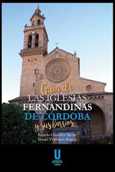 GuÍa de las iglesias fernandinas de cÓrdoba y sus barrios