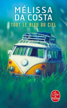Tout le bleu du ciel (prix des lecteurs du livre de poche 2020 (catÉgorie littÉrature) (edición en francés)