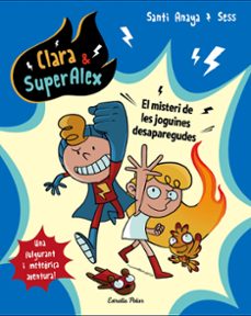 Clara & superalex: el misteri de les joguines desaparegudes (edición en catalán)