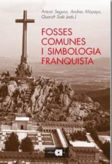 Fosses comunes i simbologia franquista (edición en catalán)