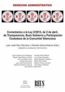 Comentarios l ley 2/2015, de 2 de abril, de transparencia, buen gobierno y participaciÓn ciudadana de la comunitat valenciana