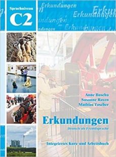 Erkundungen - deutsch als fremdsprache (c2 integriertes kurs- und arbeitsbuch, m. audio-cd) (edición en alemán)