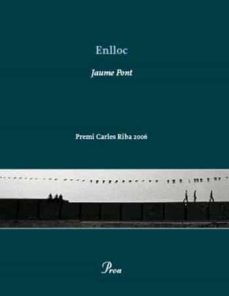 Enlloc (premi carles riba de poesia 2006) (edición en catalán)