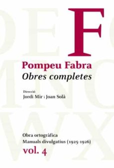 Pompeu fabra: obres completes vol. 4 (edición en catalán)