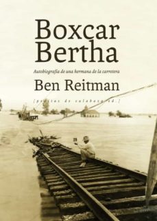 Boxcar bertha: autobiografia de una hermana de la carretera