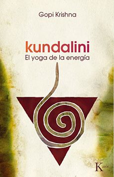 Kundalini: el yoga de la energia