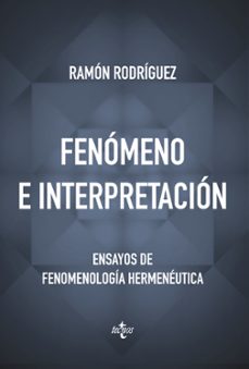 Fenomeno e interpretacion: ensayos de fenomenologia hermeneutica