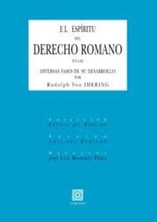 Espiritu del derecho romano en las diversas fases de su desarroll o (2ª ed)