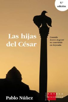 Las hijas del cesar (6ª ed.)