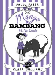 Mango & bambang 1: el no-cerdo