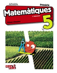 MatemÀtiques 5º educacion primaria valencia ed 2019 projecte peÇa a peÇa (edición en valenciano)