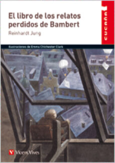 El libro de los relatos perdidos de bambert (educacion primaria. auxiliar)