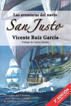 Las aventuras del navio san justo: espaÑa entre dos siglos (2ª ed.)