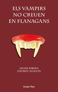 Els vampirs no creuen en flanagans (edición en catalán)