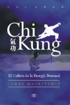 Chi kung: el cultivo de la energia personal (3ª ed.)