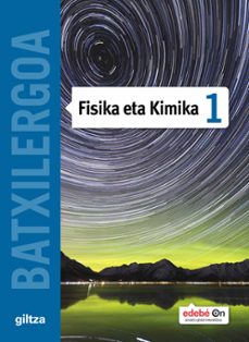 Fisika eta kimika 1º bachillerato euskera euskera (edición en euskera)