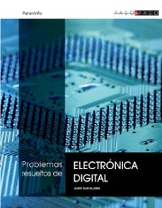 Problemas resueltos de electronica digital (paso a paso)
